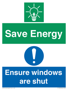 Save Energy - Ensure windows are shut